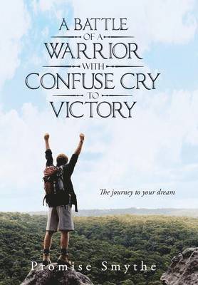 bokomslag Battle of a Warrior with Confuse Cry to Victory