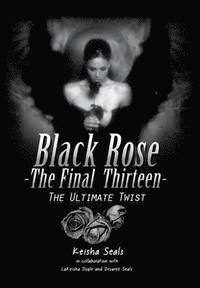 bokomslag Black Rose- The Final Thirteen