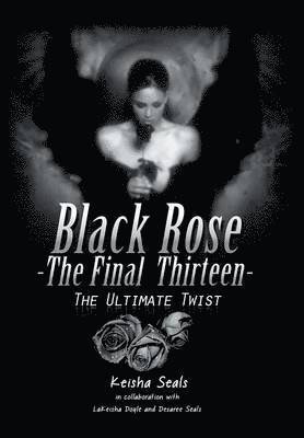 Black Rose- The Final Thirteen 1