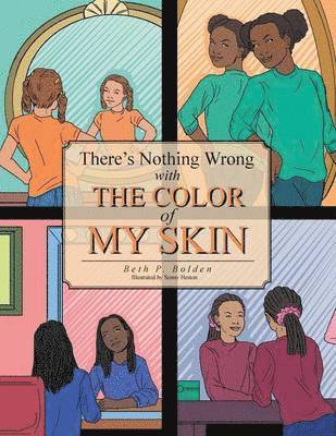 There's Nothing Wrong with the Color of My Skin