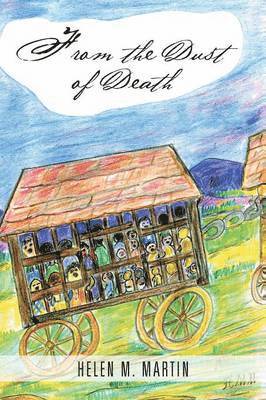 Helen M Martin, Helen M. Martin - From the Dust of Death, Häftad