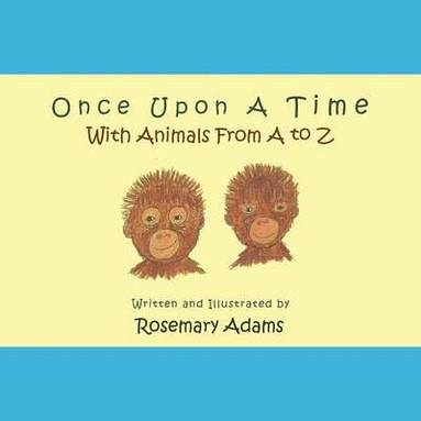 bokomslag Once Upon a Time with Animals from A to Z