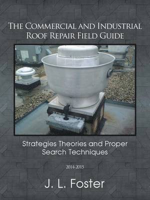 The Commercial and Industrial Roof Repair Field Guide 1