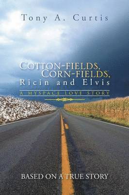 Cotton-Fields, Corn-Fields, Ricin and Elvis 1