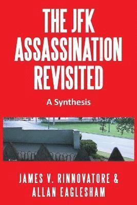 The JFK Assassination Revisited 1
