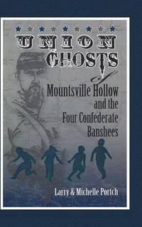 bokomslag Union Ghosts of Mountsville Hollow