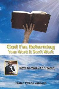 bokomslag God L'm Returning Your Word It Don't Work