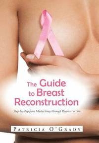 bokomslag The Guide to Breast Reconstruction
