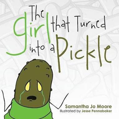 bokomslag Girl That Turned Into a Pickle