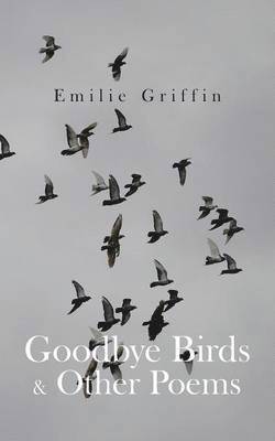 bokomslag Goodbye Birds & Other Poems