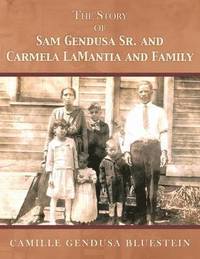 bokomslag The Story of Sam Gendusa Sr. and Carmela Lamantia and Family