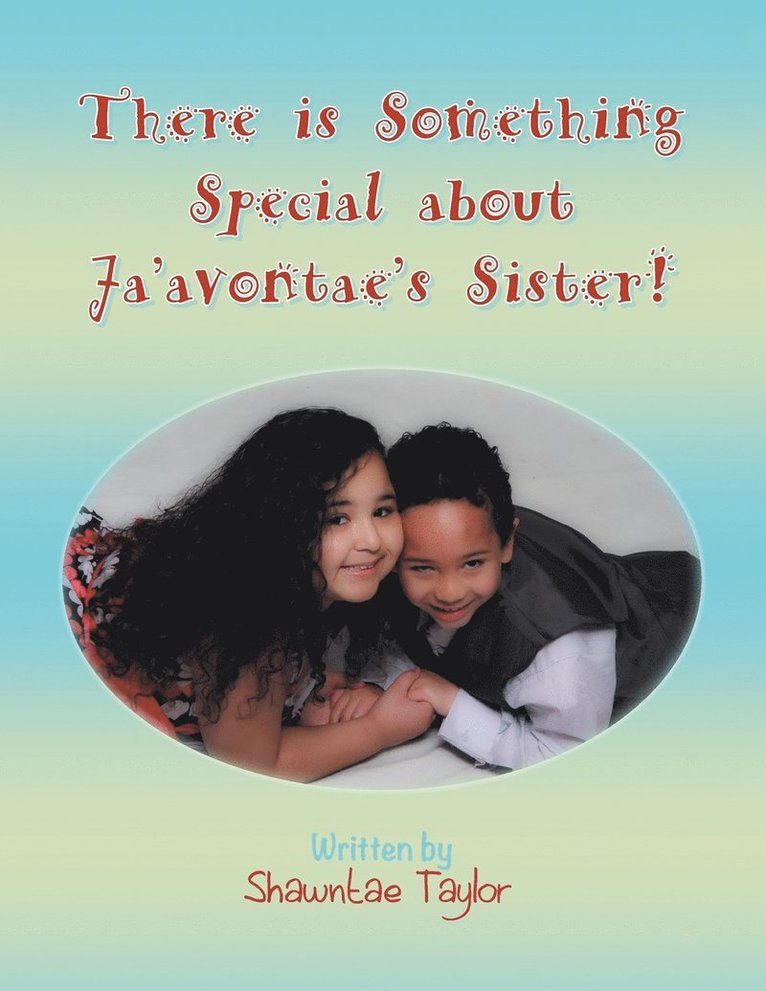 Shawntae Taylor - There Is Something Special about Ja'avontae's Sister!, Häftad