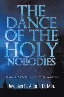 The Dance of the Holy Nobodies 1