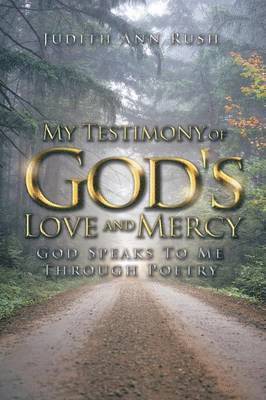My Testimony of God's Love and Mercy 1