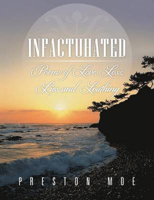 Preston Moe - Infactuhated, Häftad