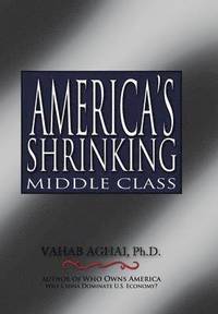 bokomslag America's Shrinking Middle Class
