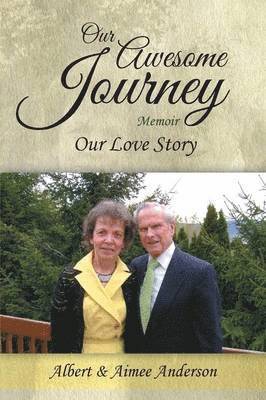 Albert Anderson, Aimee Anderson - Our Awesome Journey, Häftad