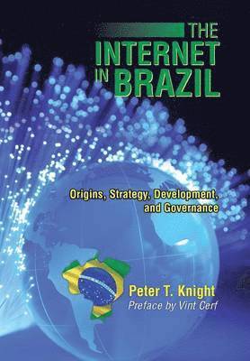 Peter T Knight - Internet in Brazil, Inbunden