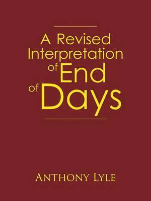 bokomslag Revised Interpretation of End of Days