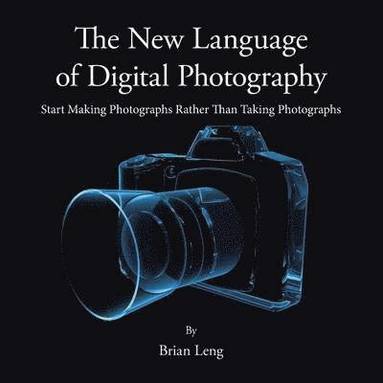 bokomslag The New Language of Digital Photography