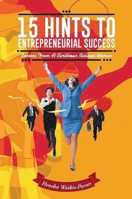 15 Hints to Entrepreneurial Success 1