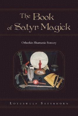 bokomslag The Book of Satyr Magick