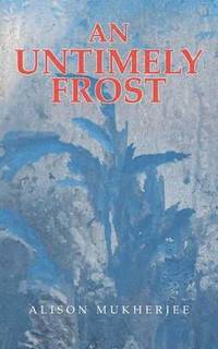 bokomslag An Untimely Frost