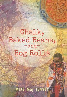 bokomslag Chalk, Baked Beans, and Bog Rolls