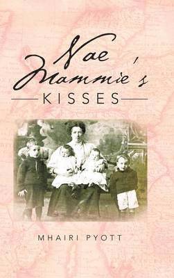 Nae Mammie's Kisses 1