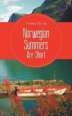 Norwegian Summers Are Short 1