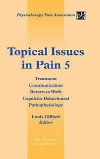 bokomslag Topical Issues in Pain 5: 5