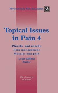 bokomslag Topical Issues in Pain 4: Placebo and Nocebo Pain Management Muscles and Pain