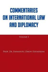 bokomslag Commentaries on International Law and Diplomacy: volume 1