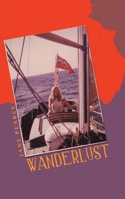 Jane Pearce - Wanderlust, Inbunden