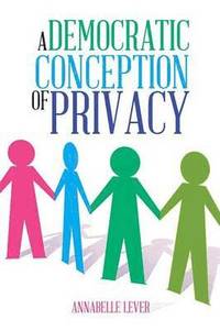 bokomslag A Democratic Conception of Privacy