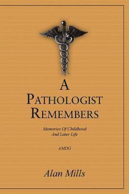 A Pathologist Remembers 1