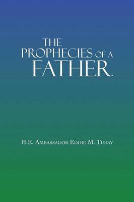 bokomslag The Prophecies Of A Father