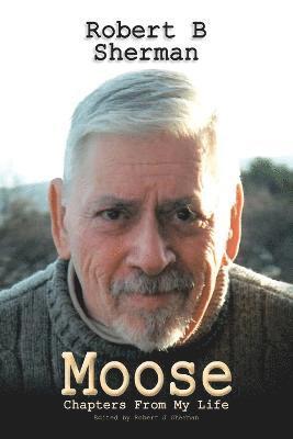 Robert B. Sherman - Moose, Häftad