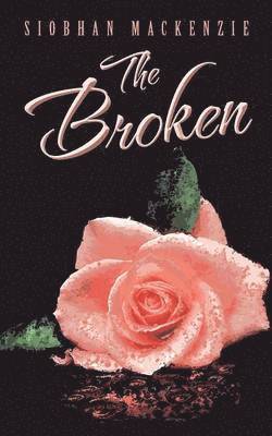 Siobhan Mackenzie, Siobhan MacKenzie - Broken, Häftad