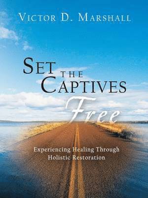Victor D. Marshall - Set the Captives Free, Häftad