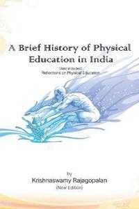 bokomslag A Brief History of Physical Education in India (New Edition)