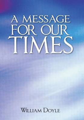 William Doyle - Message For Our Times, Inbunden