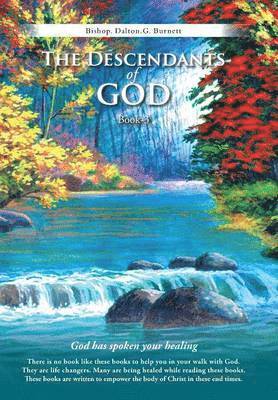 Bishop. Dalton. G. Burnett - The Descendants of God Book-3: God has spoken your healing, Inbunden