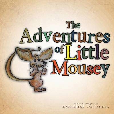 The Adventures of Little Mousey 1