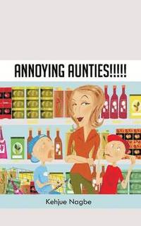 bokomslag Annoying Aunties!!!!!