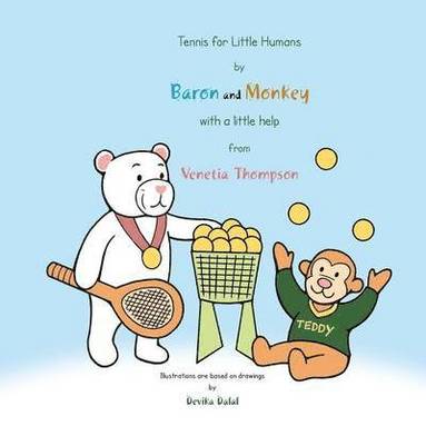bokomslag Tennis for Little Humans by Baron and Monkey with a Little Help from Venetia Thompson
