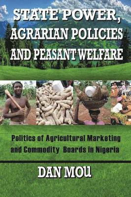 State Power, Agrarian Policies and Peasant Welfare 1