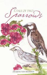 bokomslag A Tale of Two Sparrows