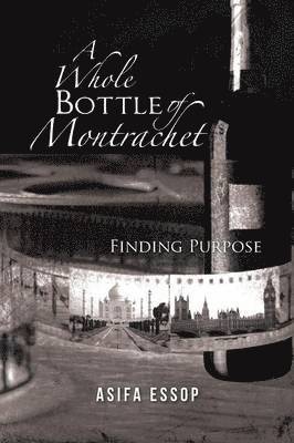 bokomslag A Whole Bottle of Montrachet
