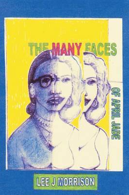 Many Faces of April Jade